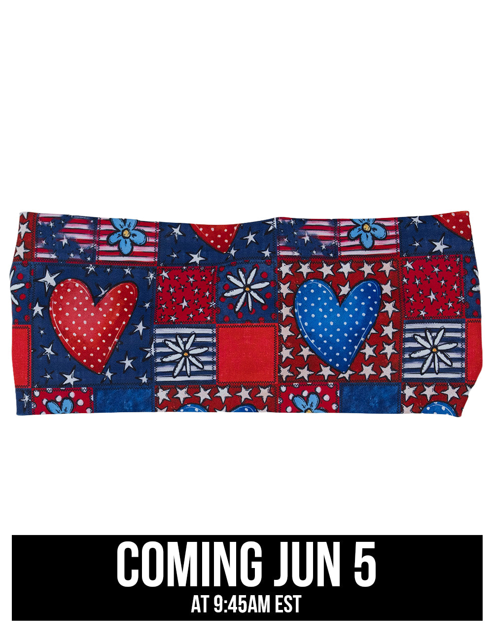 front of the patchwork red white and blue headband with blue and red hearts against a white background, coming june 5th