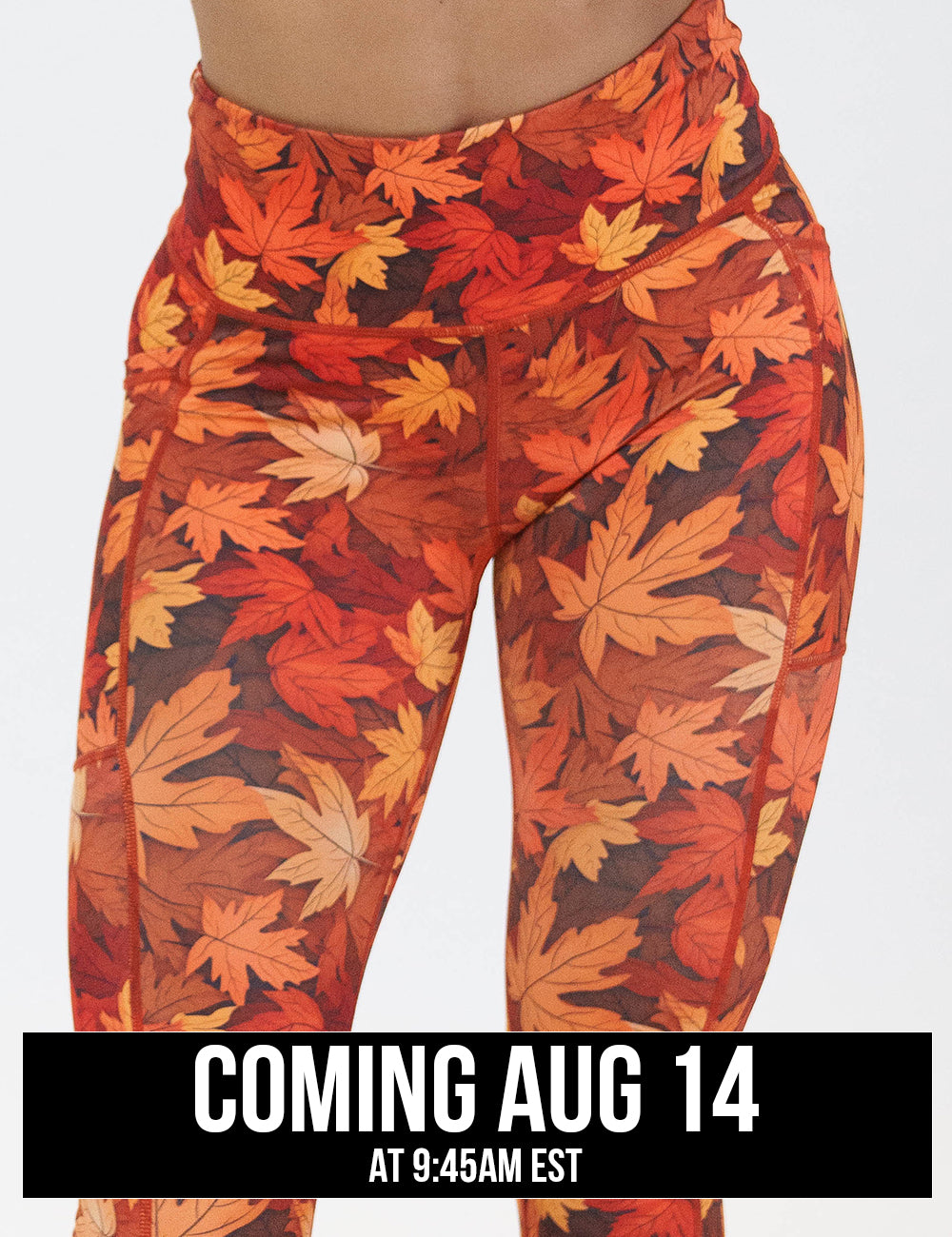 front of the orange leaves leggings coming august 14th