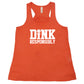 Dink Responsibly Shirt