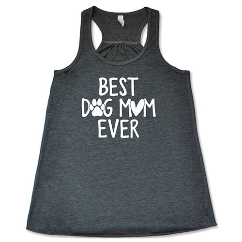Best Dog Mom Ever Shirt