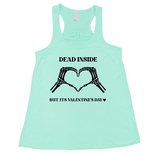 mint tank top with the saying "Dead Inside But It's Valentine's Day" in white