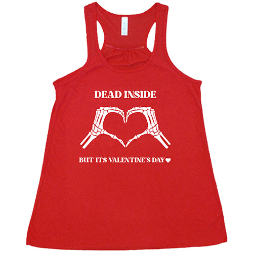 red tank top with the saying "Dead Inside But It's Valentine's Day" in white