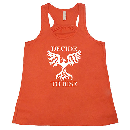 orange shirt with the text "decide to rise" on it