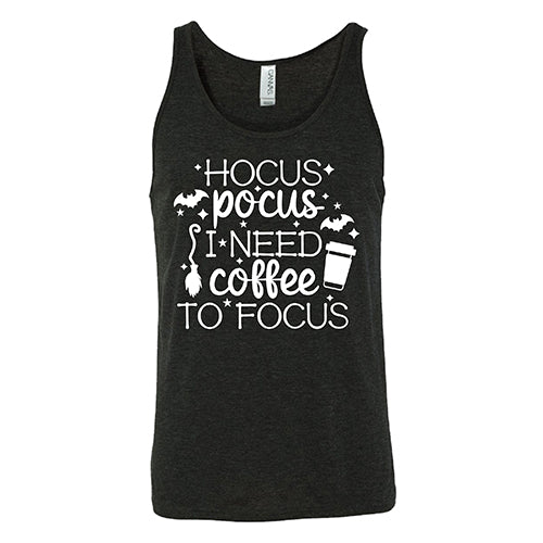 Hocus Pocus I Need Coffee To Focus Unisex