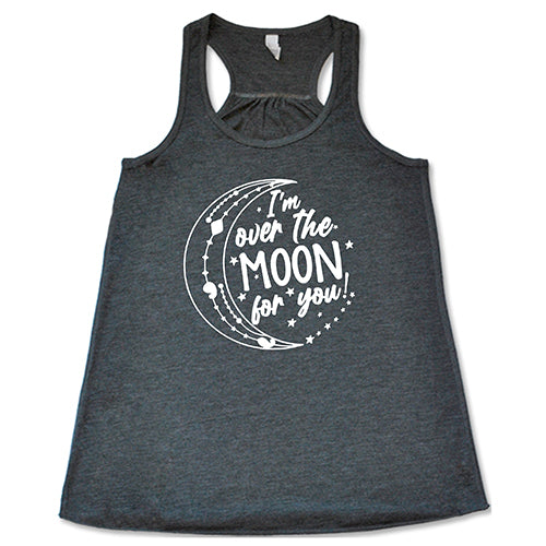 I'm Over the Moon for You Shirt