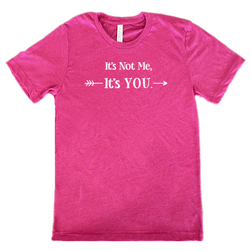 berry unisex shirt with the saying "It's Not Me It's You" in white