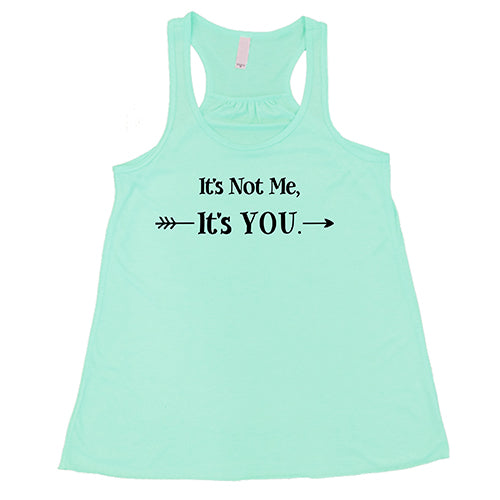 mint tank top with the saying "It's Not Me It's You" in white