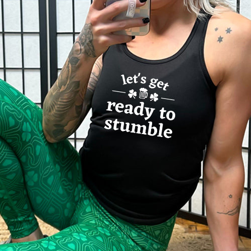 black racerback tank top with the quote "let's get ready to stumble" in white