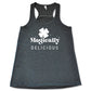 grey racerback tank top with a quote on it in white that says "magically delicious"