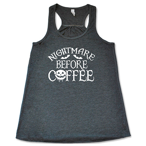 Nightmare Before Coffee grey shirt