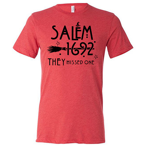 Salem 1692 They Missed One red unisex shirt