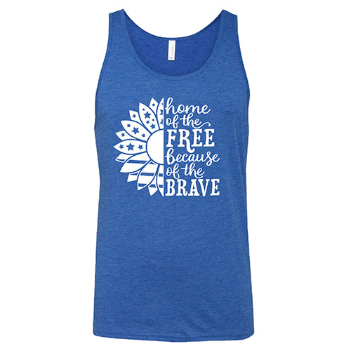 Home Of The Free Because Of The Brave Shirt Unisex