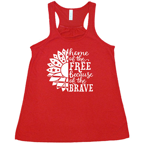 red Home Of The Free Because Of The Brave Shirt