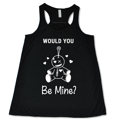 black "Would You Be Mine" Shirt