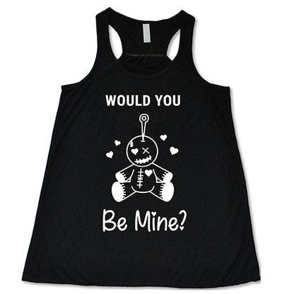 black "Would You Be Mine" Shirt
