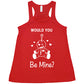 red "Would You Be Mine" Shirt