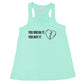mint tank top with the saying "You Break It You Buy It" on it in white