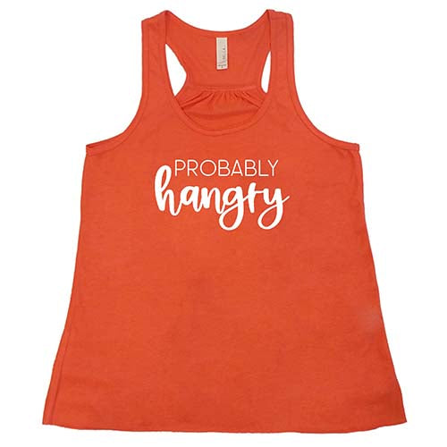 Probably Hangry Shirt