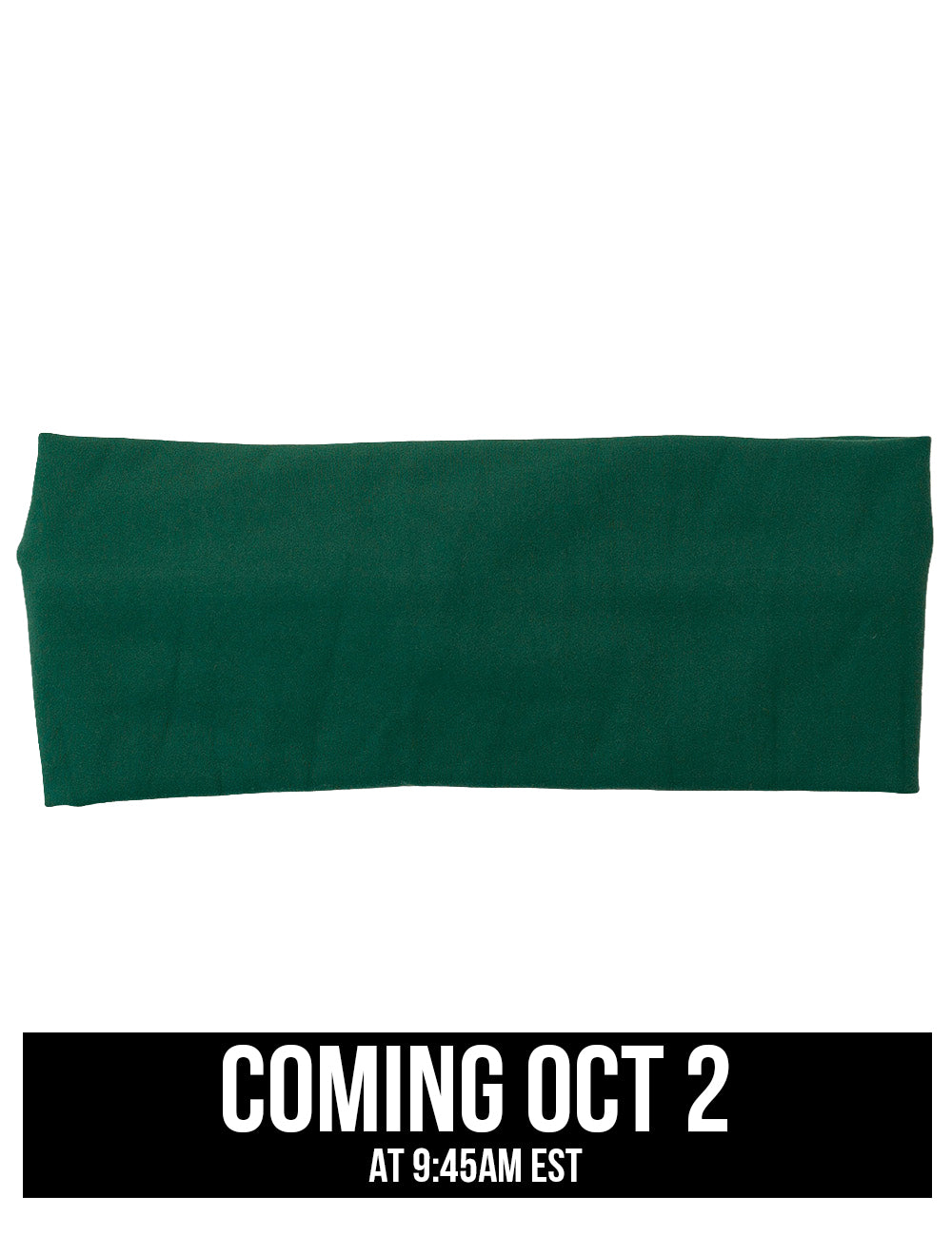 front of the green headband, coming October 2nd