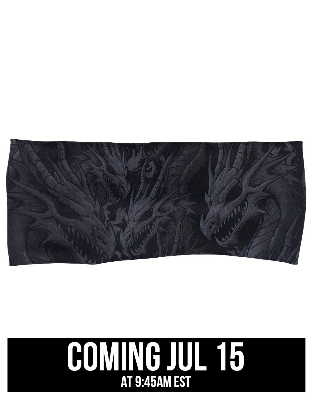 front of the black headband with grey dragons against a white background, coming july 15