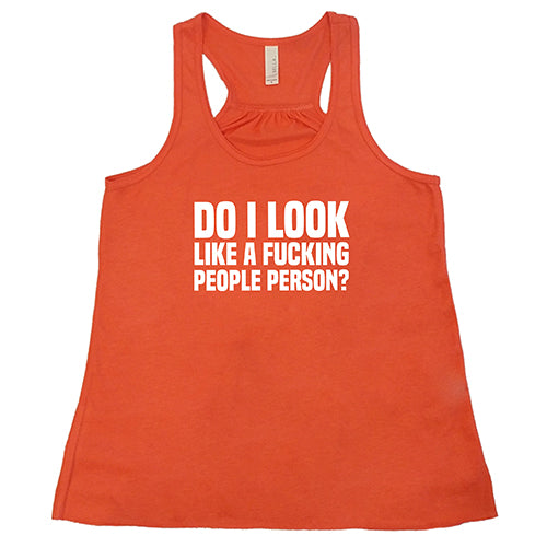 Do I Look Like A Fucking People Person Shirt