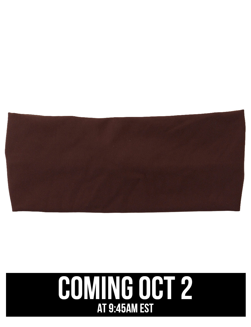 front of the brown headband coming October 2nd