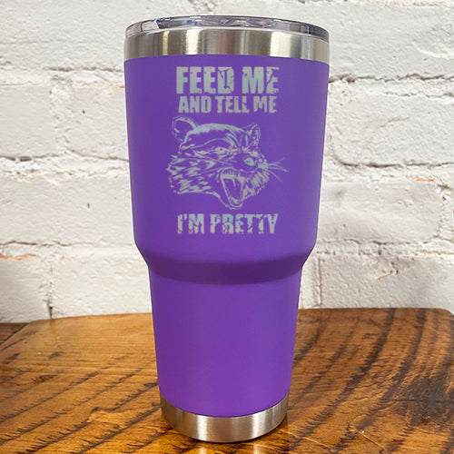 "feed me and tell i'm pretty" purple tumbler