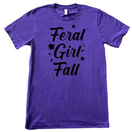 black quote "Feral Girl Fall" on a purple shirt