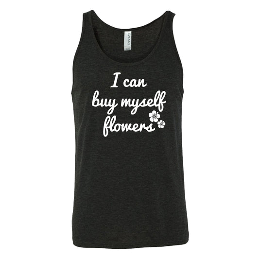 I Can Buy Myself Flowers Shirt Unisex