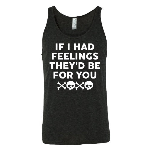 black "If I Had Feelings They'd Be For You" Unisex tank top
