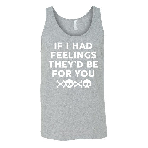grey "If I Had Feelings They'd Be For You" Unisex tank top