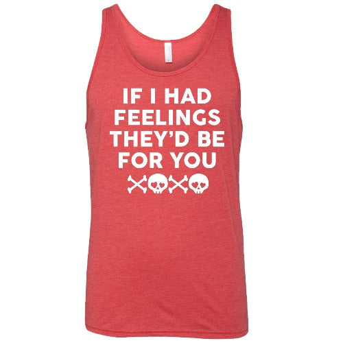 red "If I Had Feelings They'd Be For You" Unisex tank top