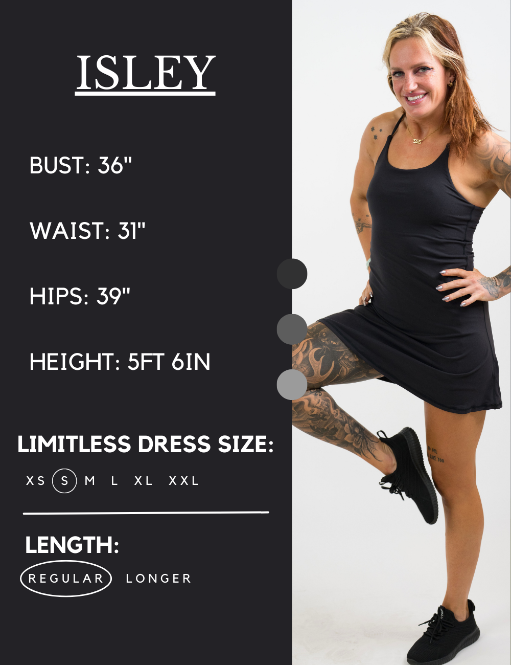 Model’s measurements of 36” bust, 31” waist, 39” hips and height of 5 ft 6 inches. She is wearing a size small in our regular length limitless dresses