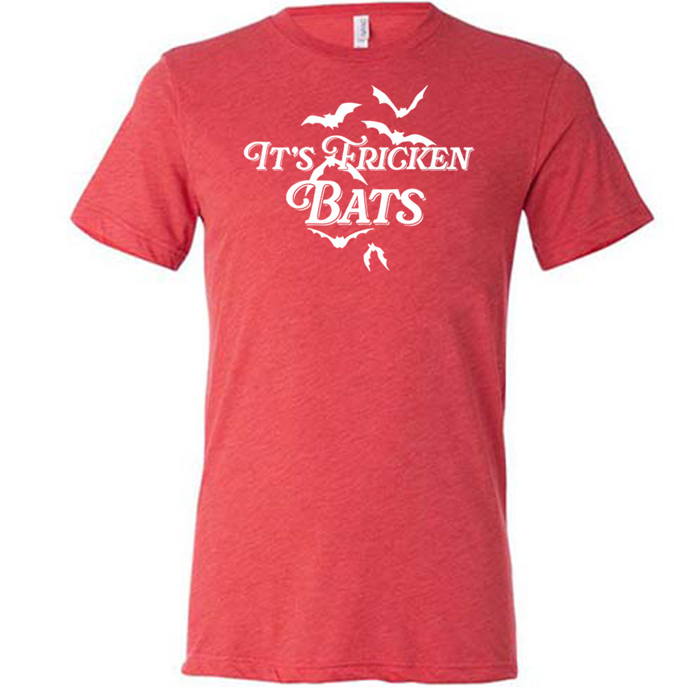 red "It's Fricken Bats" shirt