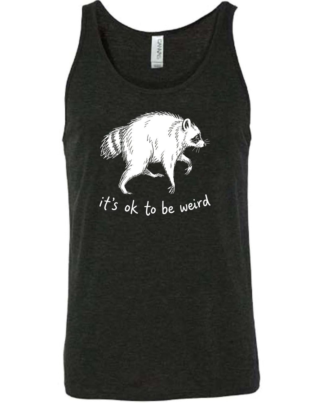 front of the black "it's okay to be weird" raccoon tank