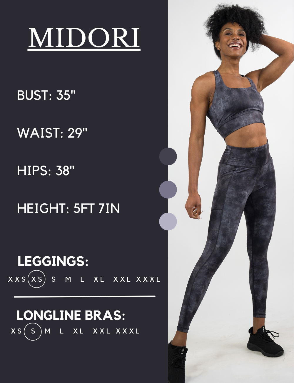 Model’s measurements of 35” bust, 29” waist, 38” hips and height of 5 ft 7 inches. She is wearing a size extra small in our leggings