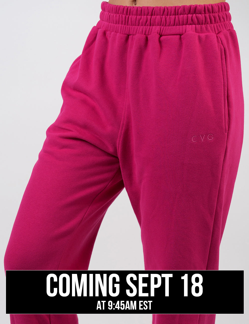 front of the pink sweatpants with a subtle CVG logo, coming September 18th