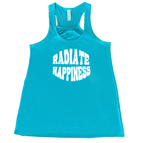 radiate happiness teal racerback shirt