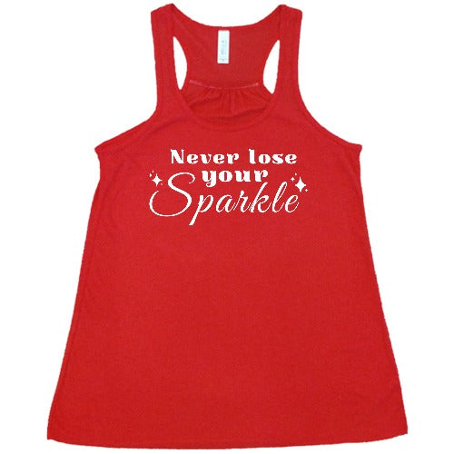 red racerback shirt with the saying "Never Lose Your Sparkle" on it