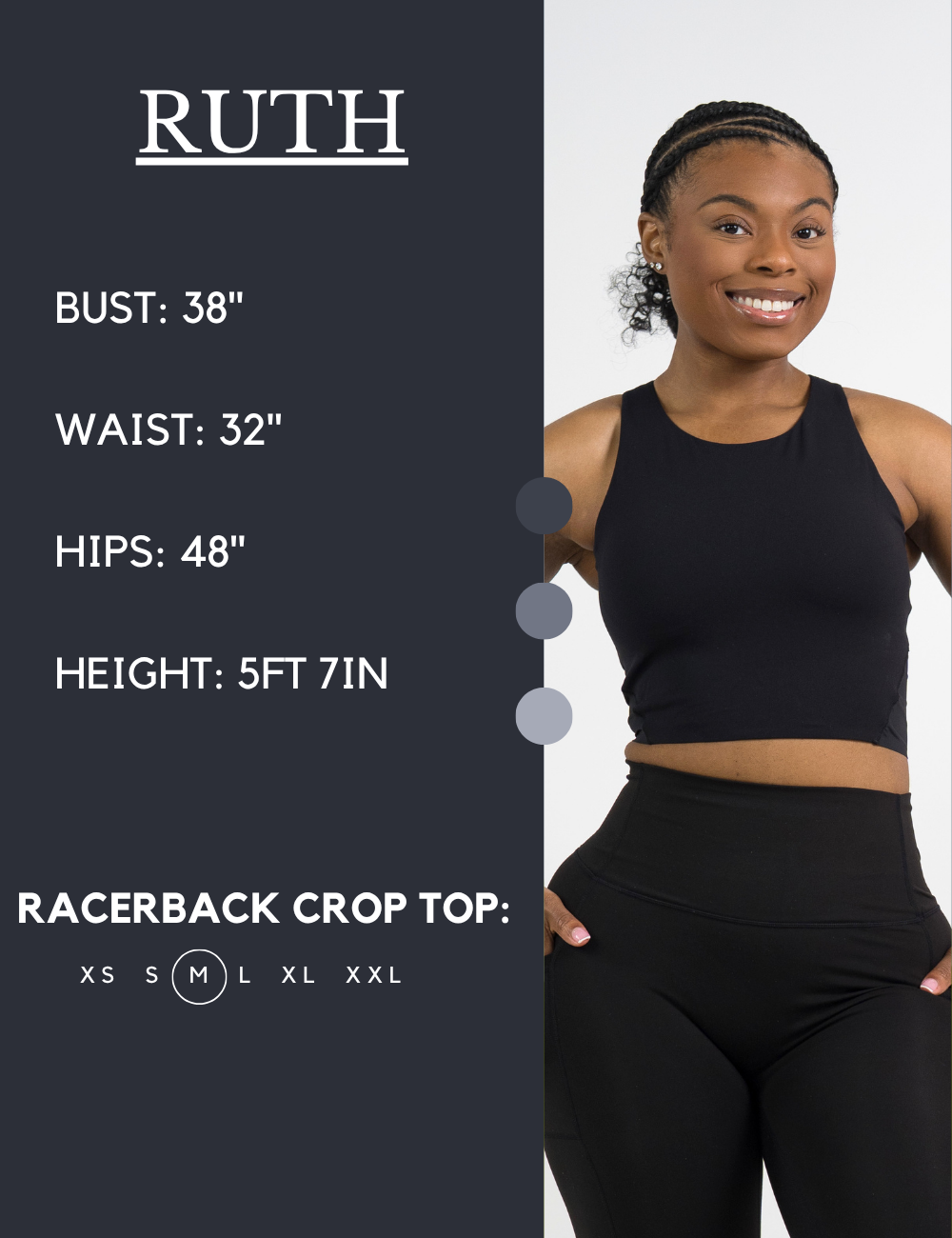Model’s measurements of 38” bust, 32” waist, 48” hips and height of 5ft 7 inches. She is wearing a size medium in our racerback crop top's