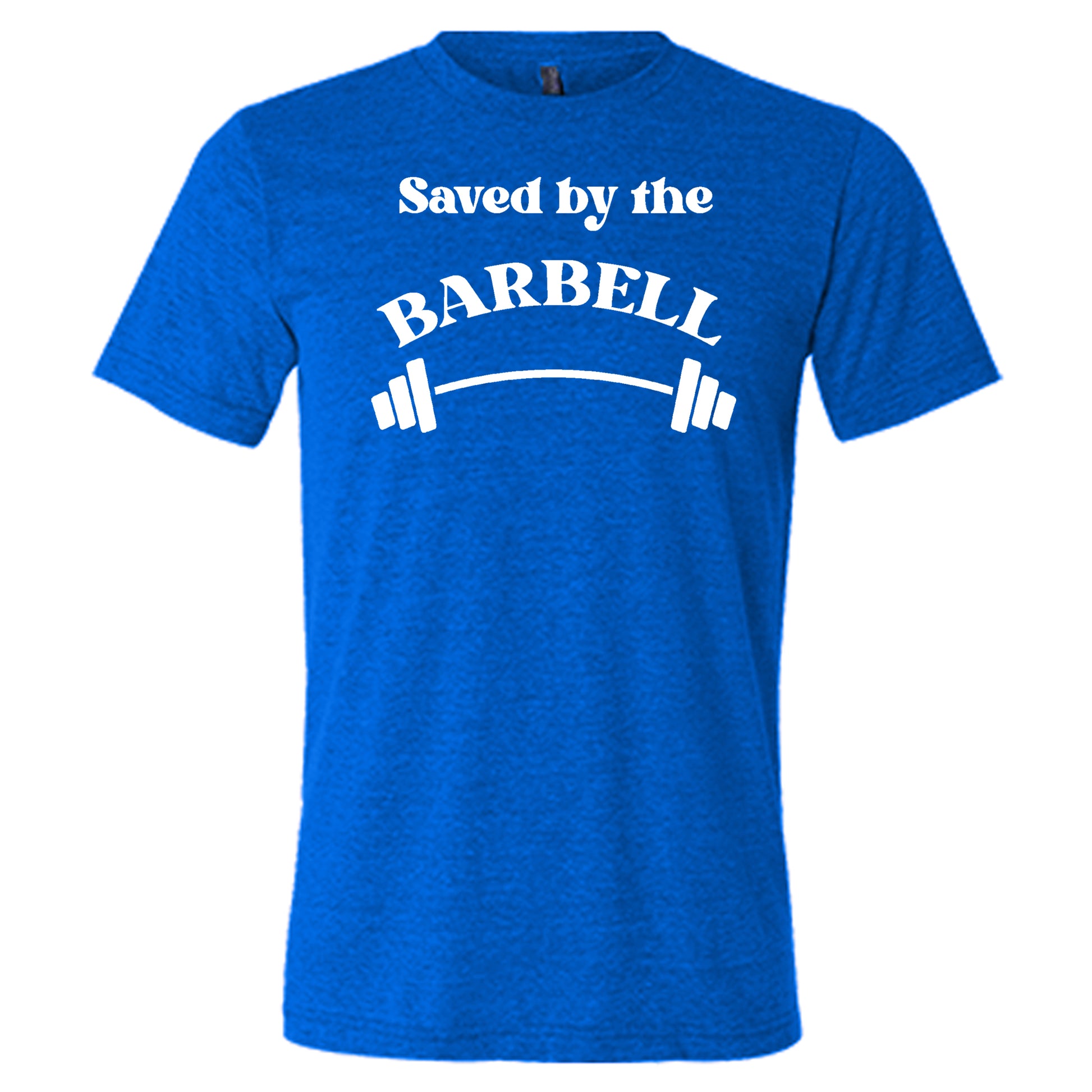 blue saved by the barbell unisex shirt