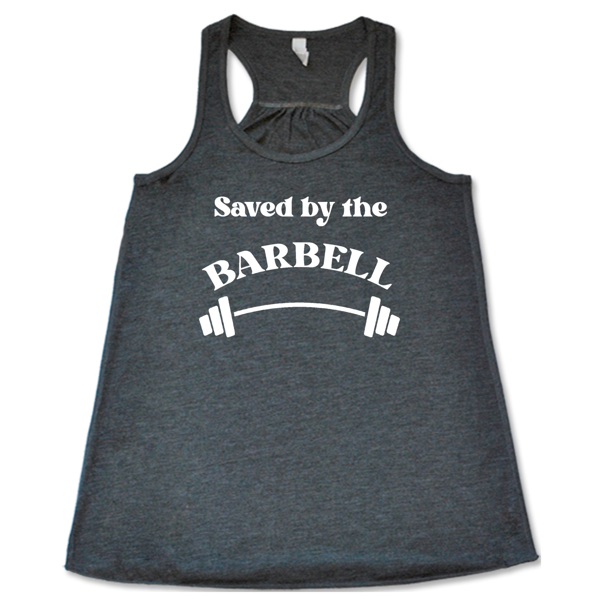 grey saved by the barbell shirt
