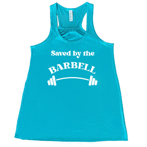 teal saved by the barbell shirt