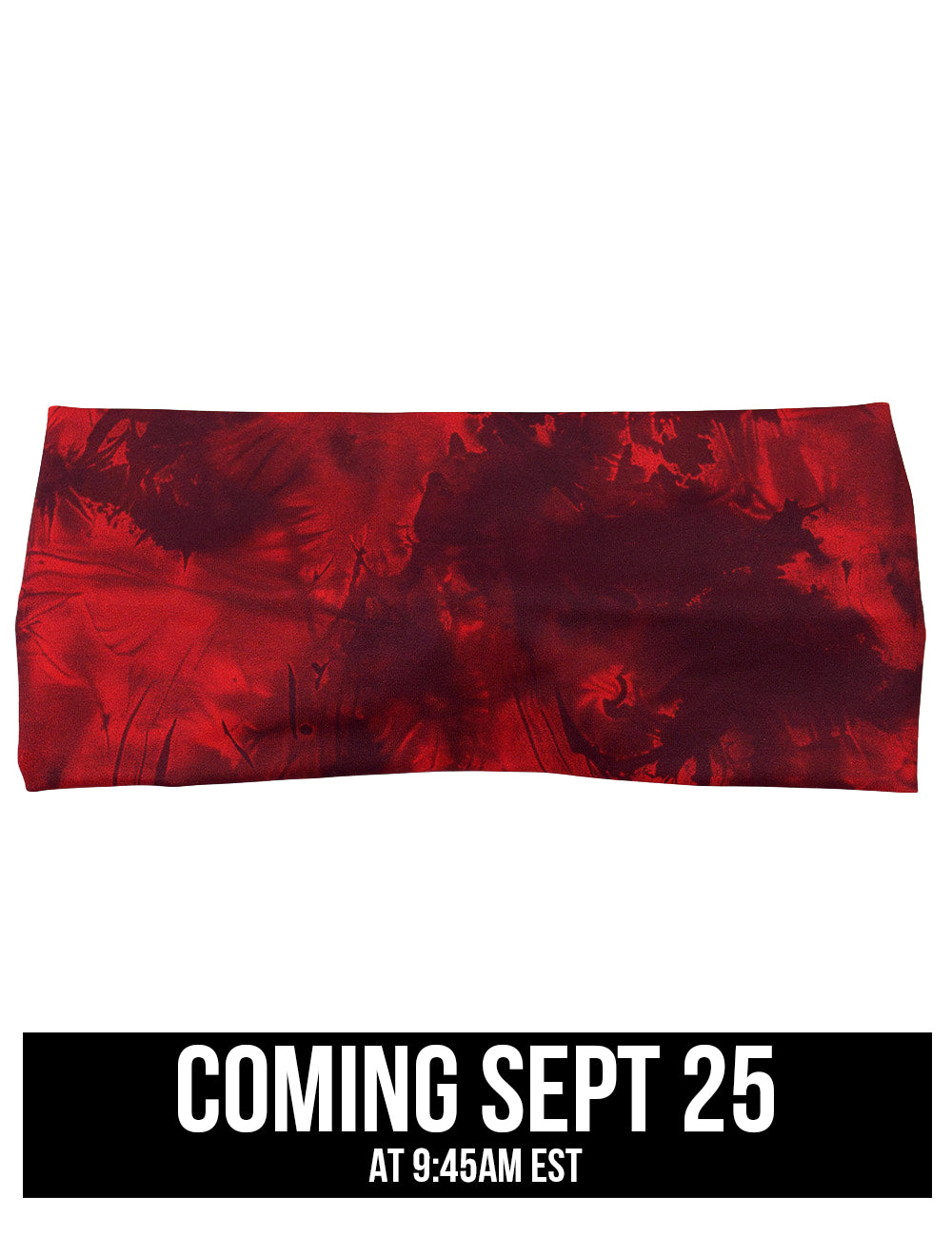 front of the red tie dye headband coming September 25th