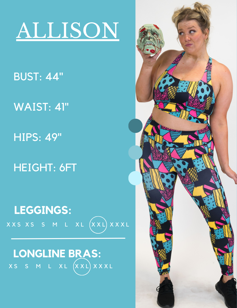 Model’s measurements of 44” bust, 41” waist, 49” hips and height of 6 feet. She is wearing a size extra extra large in our leggings