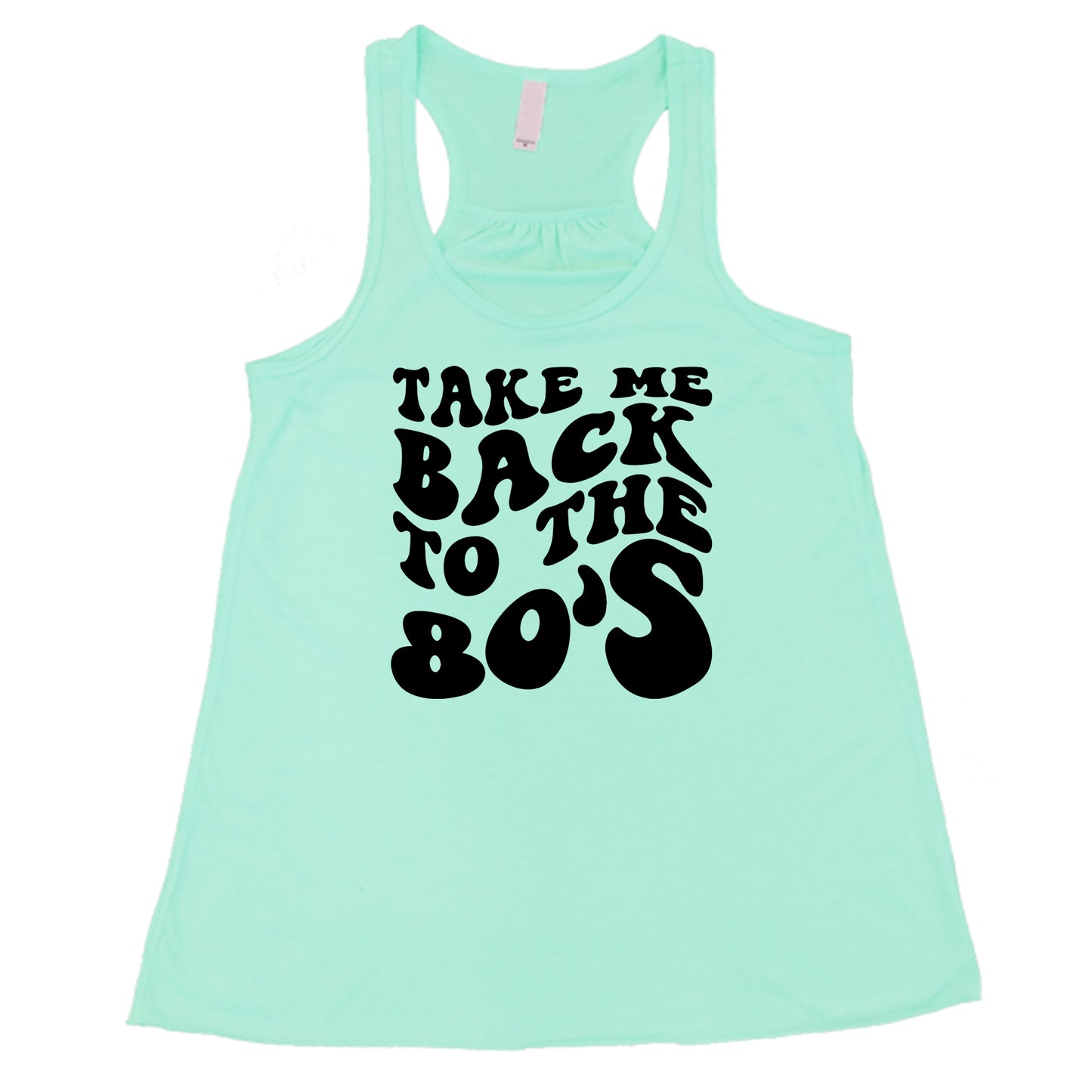 take me back to the 80's quote mint racerback shirt