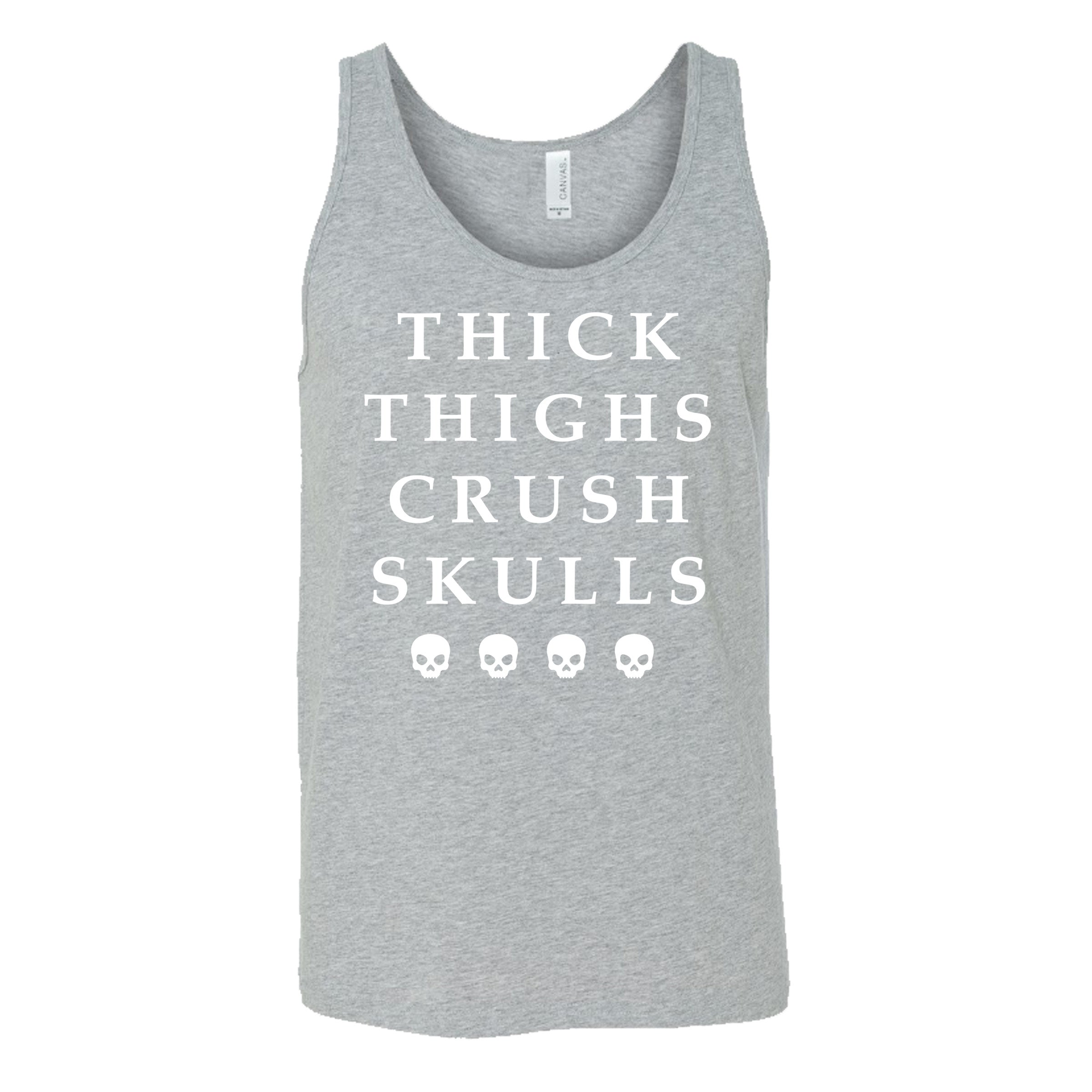 grey Thick Thighs Crush Skulls tank top