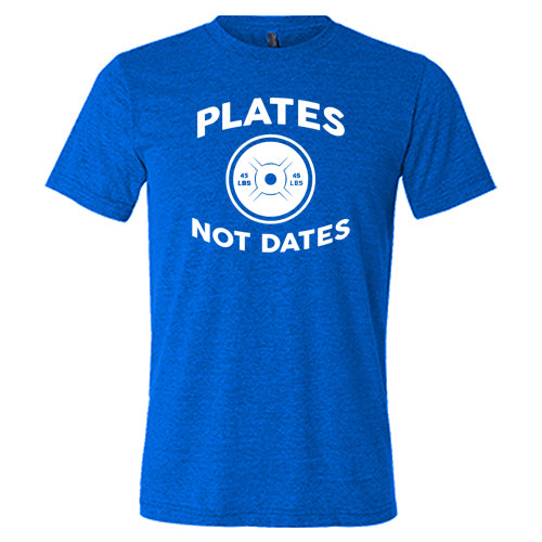 Plates Not Dates Shirt Unisex