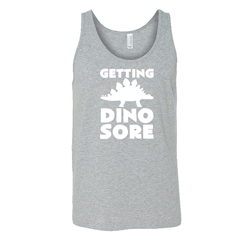 Getting Dino Sore Shirt Unisex