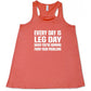 Every Day Is Leg Day When You're Running From Your Problems Shirt